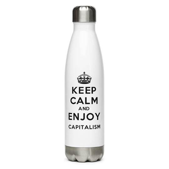 Keep Calm and Enjoy Capitalism Stainless Steel Water Bottle