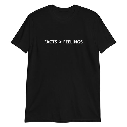 Facts > Feelings T-shirt Print